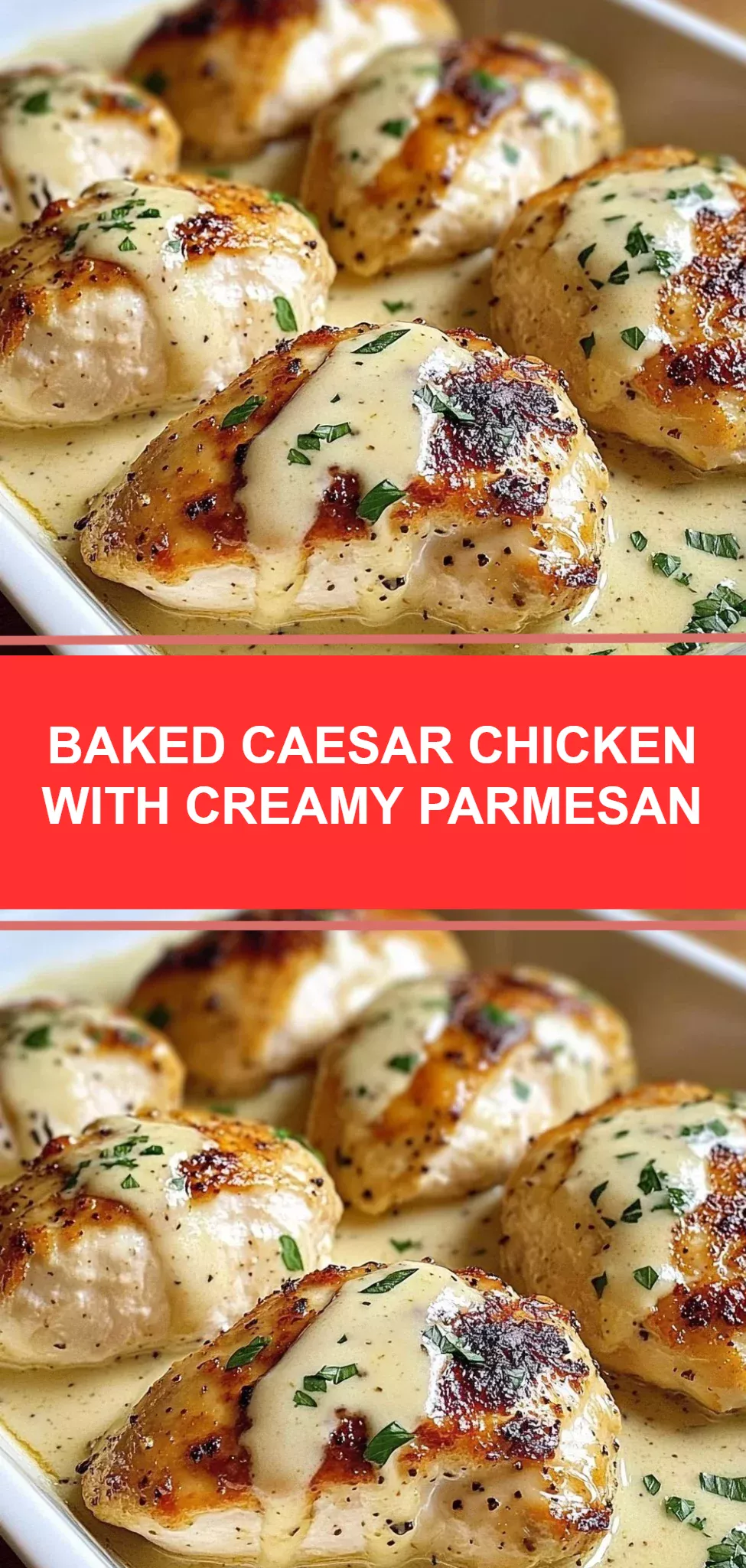 Baked Caesar Chicken with Creamy Parmesan