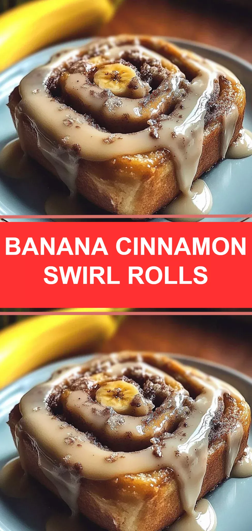 Banana Cinnamon Swirl Rolls