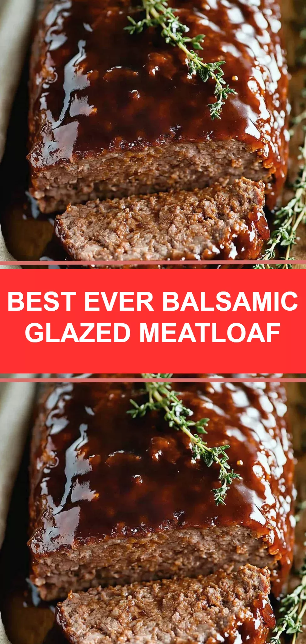 Best Ever Balsamic Glazed Meatloaf