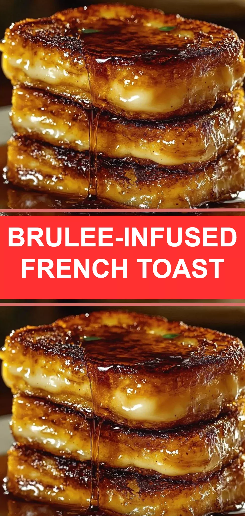 Brulee-Infused French Toast