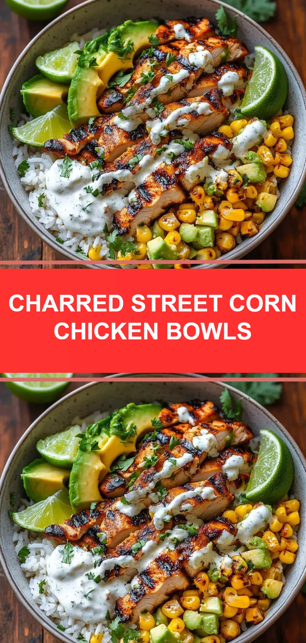 Charred Street Corn Chicken Bowls