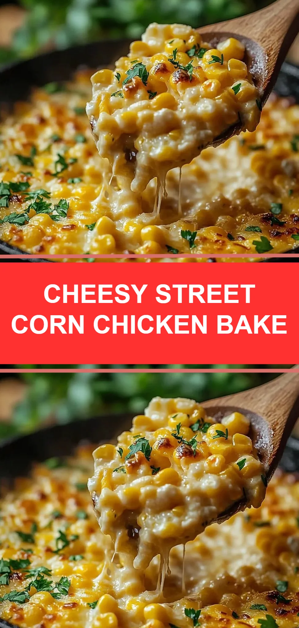 Cheesy Street Corn Chicken Bake