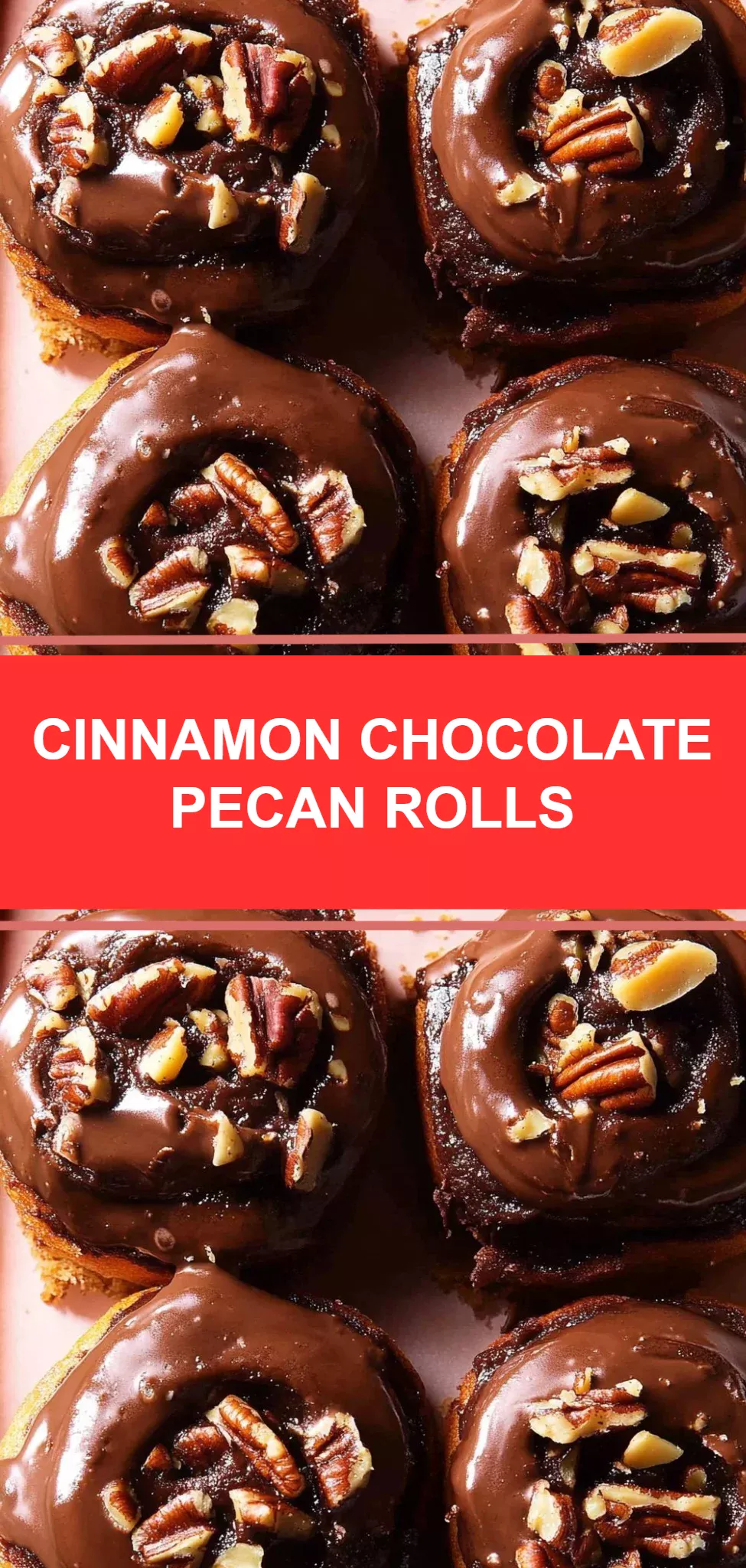 Cinnamon Chocolate Pecan Rolls