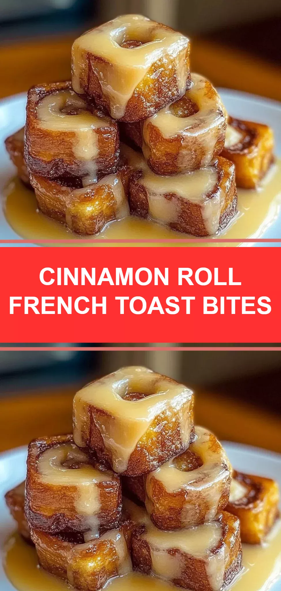 Cinnamon Roll French Toast Bites
