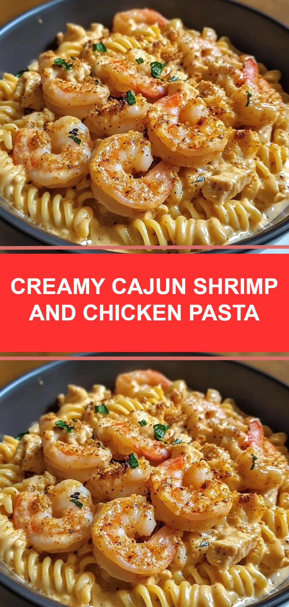 Creamy Cajun Shrimp and Chicken Pasta