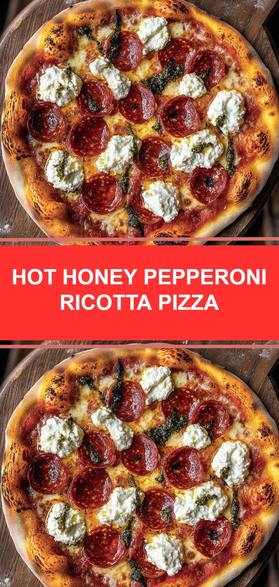 Hot Honey Pepperoni Ricotta Pizza