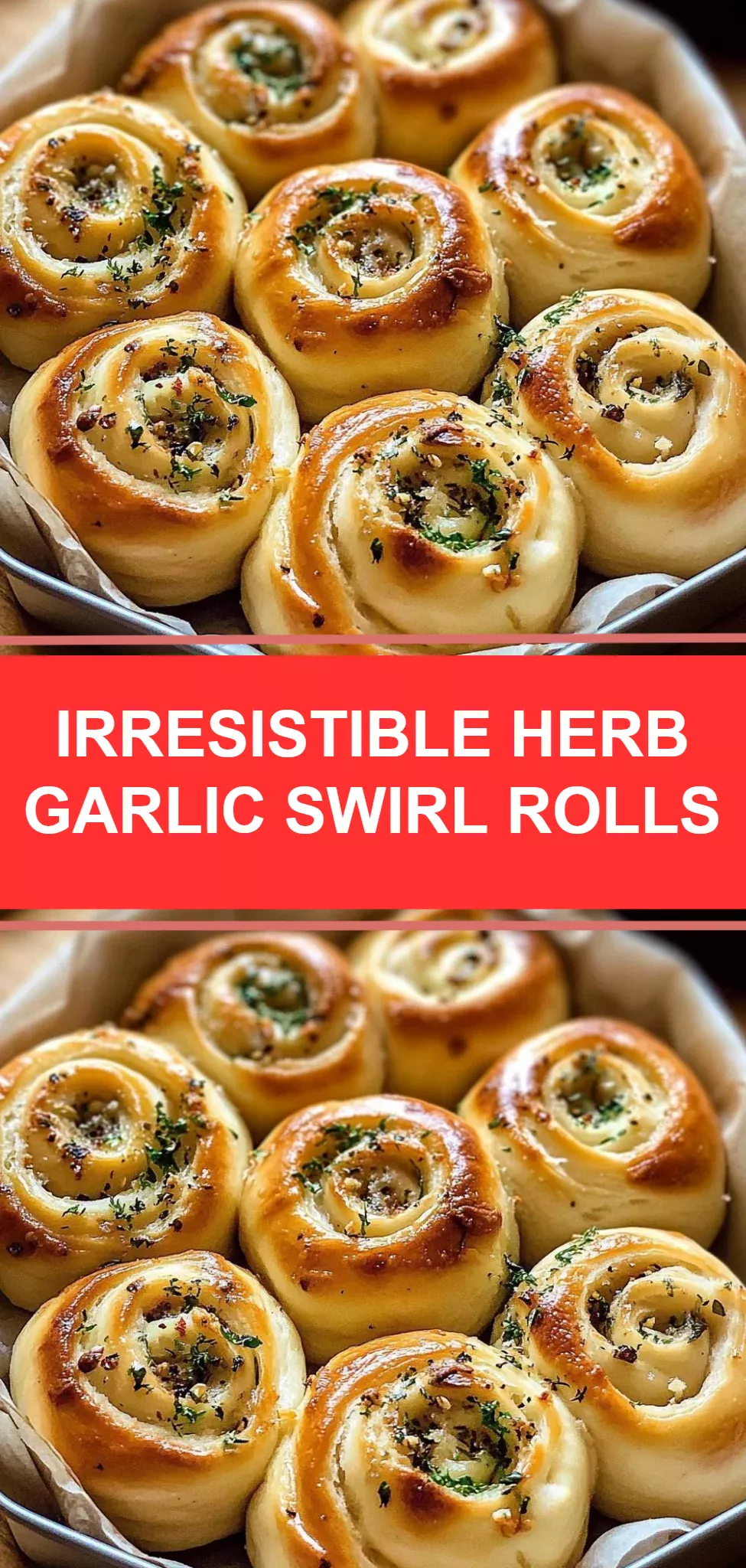 Irresistible Herb Garlic Swirl Rolls