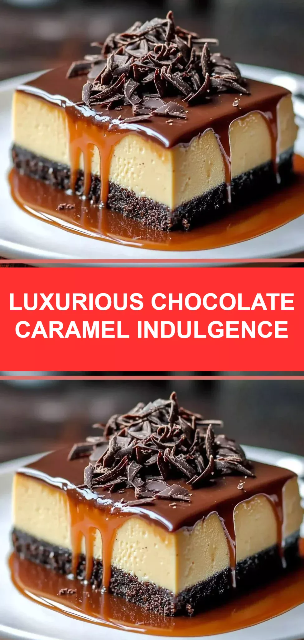 Luxurious Chocolate Caramel Indulgence