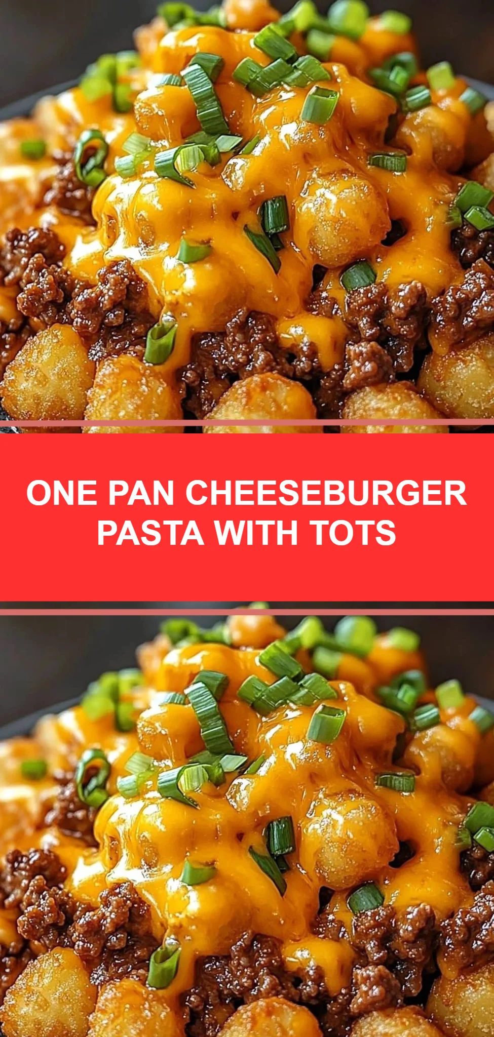 One Pan Cheeseburger Pasta with Tots