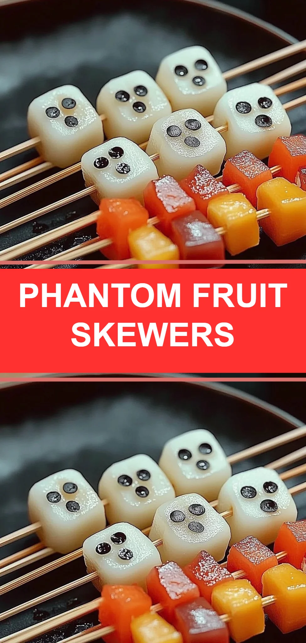 Phantom Fruit Skewers