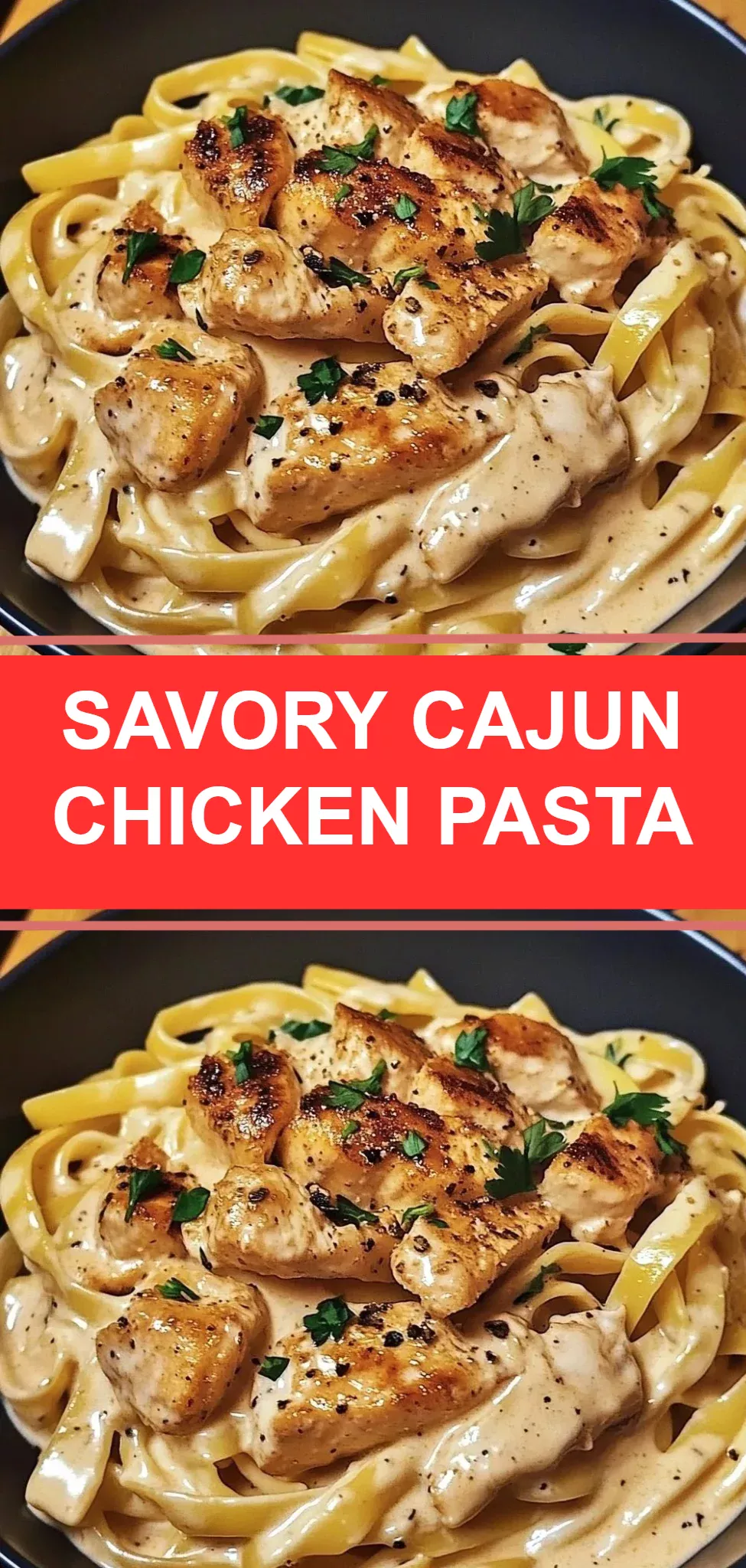 Savory Cajun Chicken Pasta