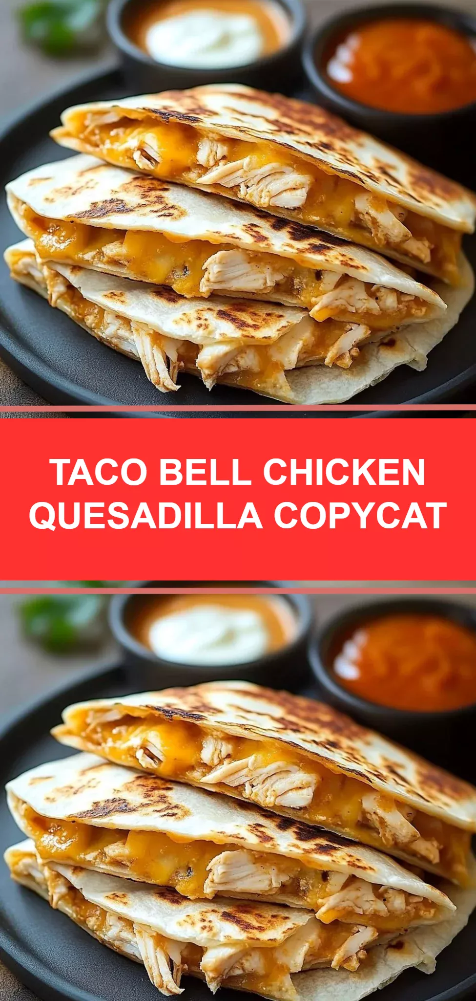 Taco Bell Chicken Quesadilla Copycat