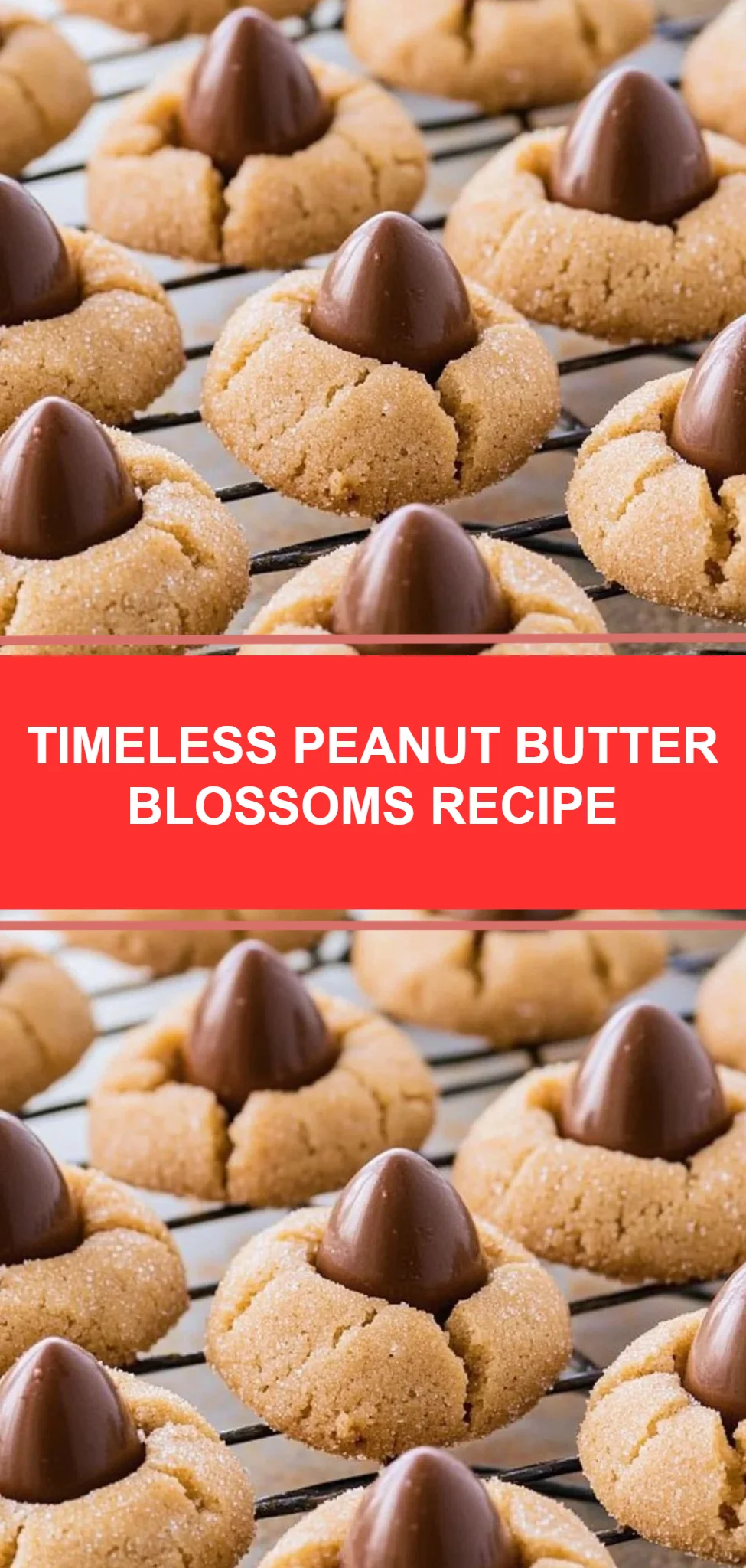 Timeless Peanut Butter Blossoms Recipe