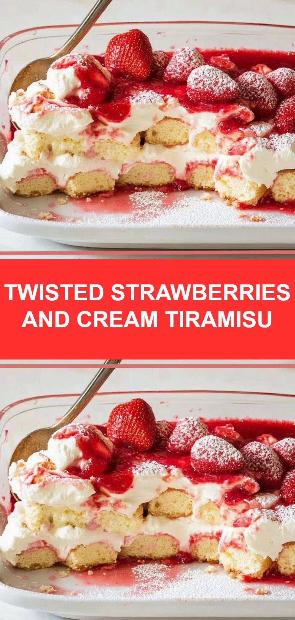 Twisted Strawberries and Cream Tiramisu